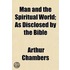 Man And The Spiritual World; As Disclose