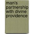 Man's Partnership With Divine Providence