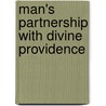 Man's Partnership With Divine Providence door John Telford