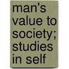 Man's Value To Society; Studies In Self door Newell Dwight Hillis