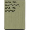 Man, The Microcosm, And, The Cosmos door Abraham Coles