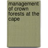 Management Of Crown Forests At The Cape door John Croumbie Brown