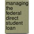 Managing The Federal Direct Student Loan