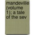 Mandeville (Volume 1); A Tale Of The Sev