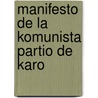 Manifesto De La Komunista Partio De Karo by Karl Marx