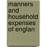 Manners And Household Expenses Of Englan door Countess Of Eleanor Plantagenet