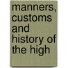 Manners, Customs And History Of The High door Walter Scott