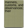 Manners, Customs, And Observances; Their door Leopold Wagner