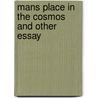 Mans Place In The Cosmos And Other Essay door Seth Pringle Pattison A
