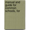 Manual And Guide For Common Schools, For door Champaign County Schools