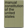 Manual Constitution Of The United States door United States. House