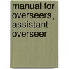 Manual For Overseers, Assistant Overseer door Sir Hugh Owen
