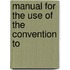 Manual For The Use Of The Convention To