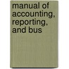 Manual Of Accounting, Reporting, And Bus door Philadelphia. Dept. Of City Controller