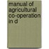 Manual Of Agricultural Co-Operation In D