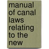 Manual Of Canal Laws Relating To The New door George W. Chapman