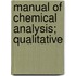 Manual Of Chemical Analysis; Qualitative