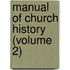 Manual Of Church History (Volume 2)