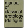 Manual Of Classical Erotology (De Figuri door Friedrich Karl Forberg