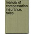 Manual Of Compensation Insurance, Rules
