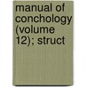 Manual Of Conchology (Volume 12); Struct door George Washington Tryon
