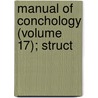 Manual Of Conchology (Volume 17); Struct door George W. Tryon
