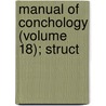 Manual Of Conchology (Volume 18); Struct door George Washington Tryon