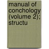 Manual Of Conchology (Volume 2); Structu door George Washington Tryon