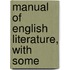 Manual Of English Literature, With Some