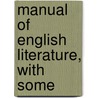 Manual Of English Literature, With Some by David Ed. Craik