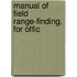Manual Of Field Range-Finding, For Offic