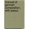 Manual Of German Composition, With Passa door H.S. Beresford-Webb