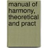 Manual Of Harmony, Theoretical And Pract