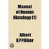 Manual Of Human Histology (1)