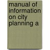 Manual Of Information On City Planning A by Theodora Kimball Hubbard