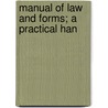 Manual Of Law And Forms; A Practical Han by Henry Allyn Haigh