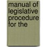 Manual Of Legislative Procedure For The