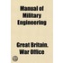 Manual Of Military Engineering