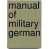 Manual Of Military German door Lieder