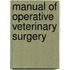 Manual Of Operative Veterinary Surgery