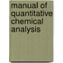 Manual Of Quantitative Chemical Analysis