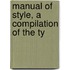 Manual Of Style, A Compilation Of The Ty