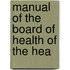 Manual Of The Board Of Health Of The Hea