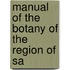 Manual Of The Botany Of The Region Of Sa