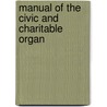 Manual Of The Civic And Charitable Organ by National Municipal League