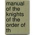 Manual Of The Knights Of The Order Of Th
