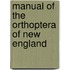 Manual Of The Orthoptera Of New England