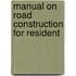 Manual On Road Construction For Resident