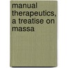 Manual Therapeutics, A Treatise On Massa door Douglas Graham