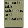 Manuel Of Bible Selections And Responsiv door Sarah B. Perry